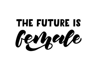 Fototapeta premium The future is female hand drawn lettering