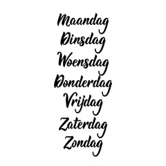 Translation from Dutch - Monday, Tuesday, Wednesday, Thursday, Friday, Saturday, Sunday. Vector illustration. Lettering. Ink illustration.