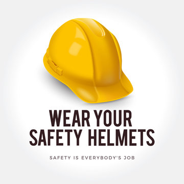 Warning sign - Wear your safety helmets. Safety yellow helmet.