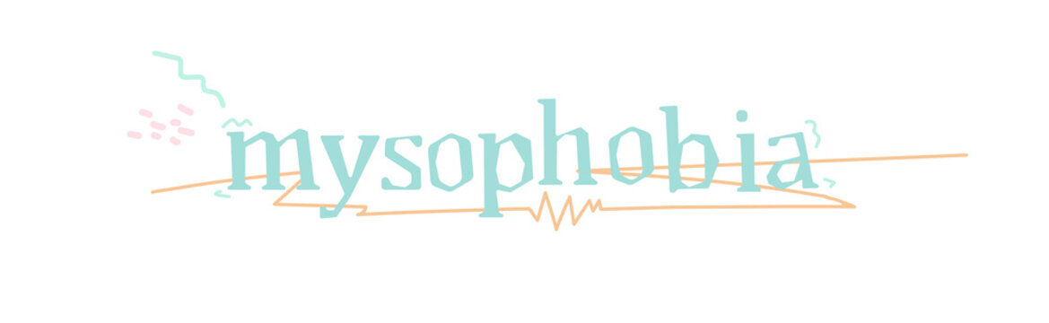 Mysophobia is the fear of infection with microbes or viruses. Psychiatric diagnosis, panic attack. The concept of contamination phobia syndrome. Vector inscription.
