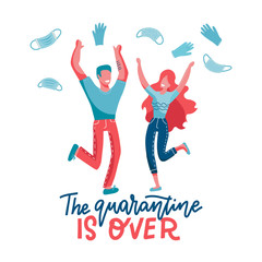 Fototapeta premium The quarantine is over - lettering concept. End of Pademic . Joyful man and woman jumping and taking off and throwinf away mask an glowes. Vector flat illustration