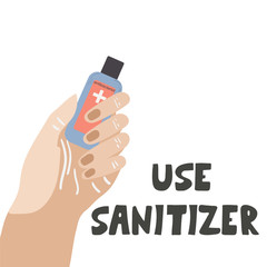 use sanitizer - text. Anti-Bacterial Sanitizer gel, Hand Sanitizer Dispenser, infection control concept. Sanitizer to prevent colds, virus, Coronavirus, flu. Alcohol spray. Flat vector illustration.