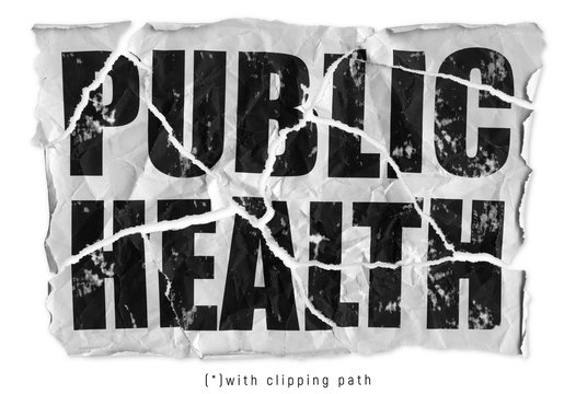 Public health concept (text) on a torn, crumpled and damaged piece of breaking paper. Isolated image with clipping path to remove and replace background easily.