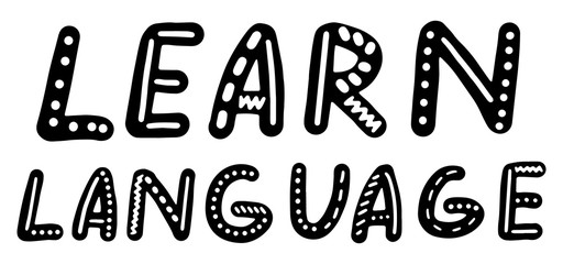 Learn Language. Training, education, courses concept. Lettering calligraphy illustration. Vector handwritten brush trendy black isolated text