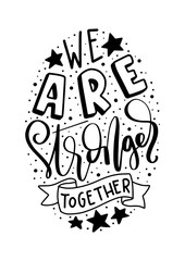 We Are Stronger Together. Bible Quote. Christian Poster. Hand Lettering Brush Calligraphy For blog and social media. Motivation and Inspiration Quotes. Design For Greeting Cards, Prints, Poster.