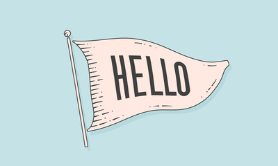 Hello. Engraved flag. Old vintage trendy flag with text Hello. Vintage style banner with ribbon flag, hand-drawn engraved elements old school design, message hello for banner. Vector Illustration