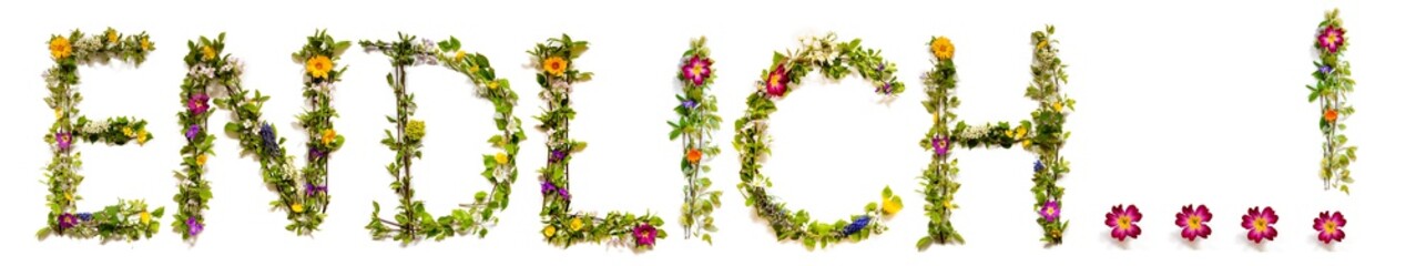 Flower, Branches And Blossom Letter Building German Word Endlisch Means Finally. White Isolated Background