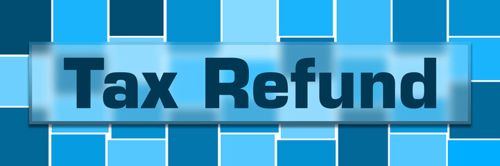 Tax Refund Blue Squares Grid Background Glass Layer Horizontal 