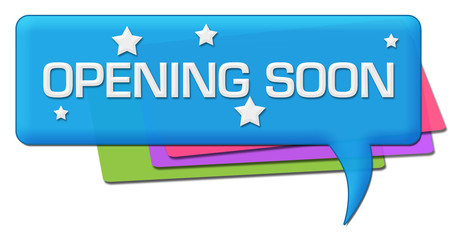 Opening Soon Blue Colorful Comment Symbol 