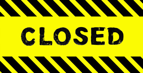 Geschlossen - Closed - Banner schwarz gelb