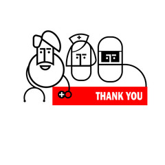 Thanks to the doctors. You are heroes who save lives. Contour vector illustration. For postcards, posters, stickers, logos, icons.