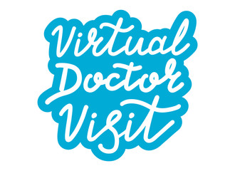 Virtual Doctor Visit. Online medicine and health concept. Lettering calligraphy illustration. Handwritten brush trendy blue sticker with text isolated on white background. Label, badge, poster.