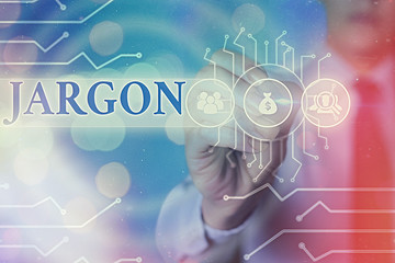 Word writing text Jargon. Business photo showcasing special words or expressions that are used by a...