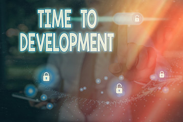 Word writing text Time To Development. Business photo showcasing a length of time during which a...