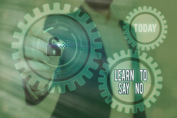 Word writing text Learn To Say No. Business photo showcasing decline or refuse few things before...