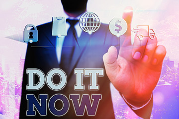 Conceptual hand writing showing Do It Now. Concept meaning not hesitate and start working or doing...