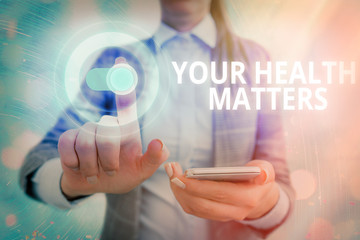 Word writing text Your Health Matters. Business photo showcasing good health is most important...