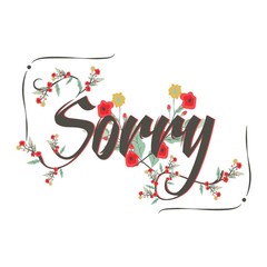 word sorry with floral design