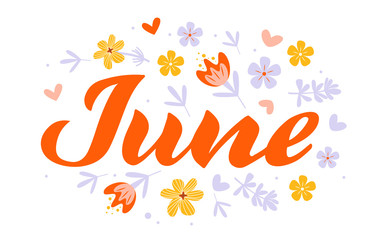 June month name. Handwritten lettering with flat flowers isolated on white. Illustration for poster, card, calendar, monthly logo, bullet journal, monthly organizer. Concept June advertising RGB