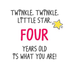Twinkle, Twinkle, Little Star Four Years Old Is What You Are! Birthday Party Printable Invitation Card, Banner On White Background