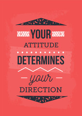 Direction and attitude typography poster, success motivation quote, strategy thinking, vision concept
