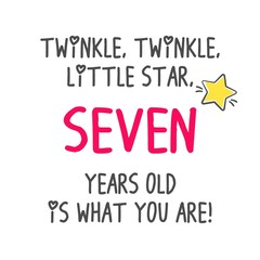 Twinkle, Twinkle, Little Star Seven Years Old Is What You Are! Birthday Party Printable Invitation Card, Banner On White Background