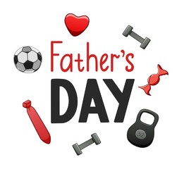 Father's Day lettering with foolball ball, candy, heart, necktie, dumbbell and kettlebells decoration. Vector isolated illustration on white background.