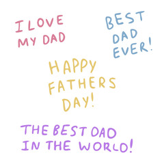 Different inscriptions for father day in the style of Doodle. Vector illustration of lettering for the design of your postcard, printing on mugs or other surface. Imitation of children handwriting.