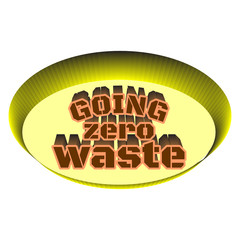 Green quotes that are hand lettered. Being zero waste. Vector illustration.