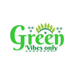 vibes, hand lettering, go green quotes, green vibes, hand lettered, isolated, card, calligraphy, reuse, typography, reduce, lifestyle, clean, banner, sticker, graphic, world, air, waste, illustration,