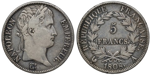 France French silver coin 5 five francs 1808, laureate head of Emperor Napoleon Bonaparte right, sign French Republic, denomination within wreath, date below, - obrazy, fototapety, plakaty
