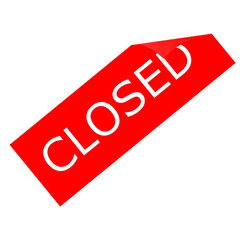 Closed sign in white color isolated on red background.closed square sticker.closed banner.