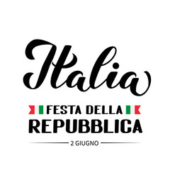 Italy Republic Day June 2nd in Italian hand lettering isolated on white. Italian holiday typography poster. Easy to edit vector template for banner, flyer, sticker, t-shirt, greeting card, postcard.
