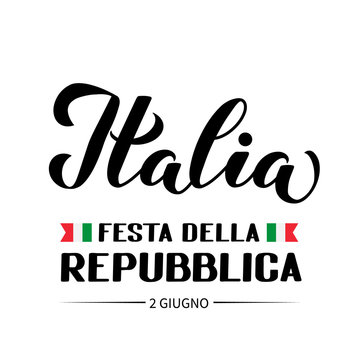 Italy Republic Day June 2nd in Italian hand lettering isolated on white. Italian holiday typography poster. Easy to edit vector template for banner, flyer, sticker, t-shirt, greeting card, postcard.