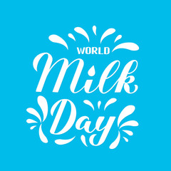 World Milk Day calligraphy hand lettering with splashes on blue background. Vector template for typography poster, banner, flyer, sticker, t-shirt, greeting card, postcard, logo design, etc.