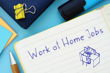 Financial concept about Work at Home Jobs with sign on the piece of paper.