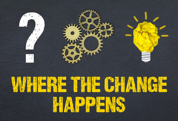 Obraz premium Where the change happens