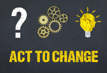 Obraz premium Act to change