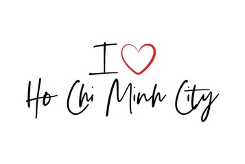 I love Ho Chi Minh City calligraphy vector design