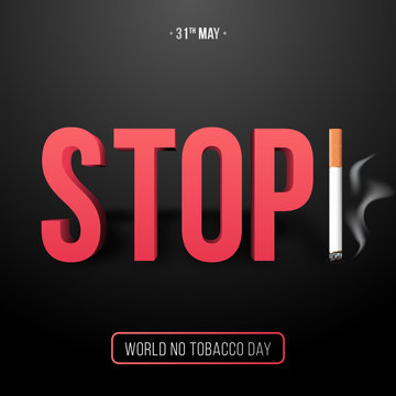 May 31, World No tobacco day banner. Bright red word Stop and  realistic cigarette on black background. Stock vector illustration.