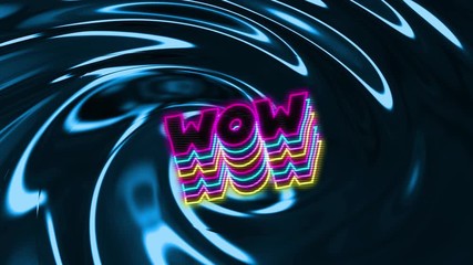 Animation of neon, colorful word wow over blue, liquid background - Powered by Adobe