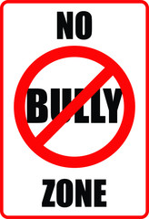 No Bully Zone warning sign