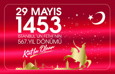 29 Mayıs 1453 istanbul'un Fethi Kutlu Olsun, Tebrik Kartı Translation: 29 may Day is Happy Conquest of Istanbul. Turkish holiday greeting card. 