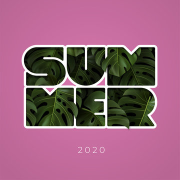 Vector illustration with inscription SUMMER 2020 and green tropical leaves monstera. Template with typography on pink background for banner, poster, cover, advertising, promotion, postcard, print.