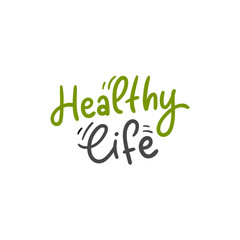Healthy life hand drawn lettering slogan for print, card, sticker. Typographic healthy lifestyle phrase. - 351811578