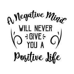 A negative Mind - text word Hand drawn Lettering card. Modern brush calligraphy t-shirt Vector illustration.inspirational design for posters, flyers, invitations, banners backgrounds .