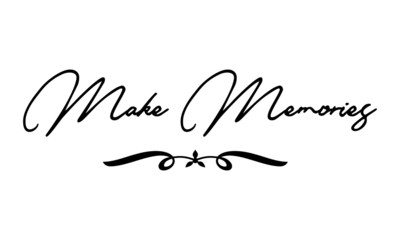 Make Memories Cursive Calligraphy Black Color Text On White Background