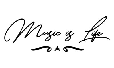 Music is Life Cursive Calligraphy Black Color Text On White Background