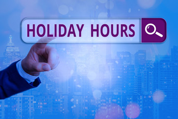 Conceptual hand writing showing Holiday Hours. Concept meaning employee receives twice their normal...