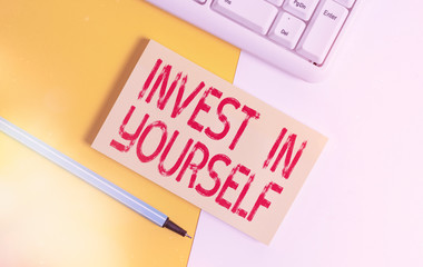 Conceptual hand writing showing Invest In Yourself. Concept meaning learn new things or materials...